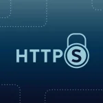 چرا HTTPS برای سایت شما ضروری است؟ بررسی تاثیر بر امنیت و سئو