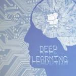 یادگیری عمیق (Deep Learning) چیست؟ راهنمای جامع