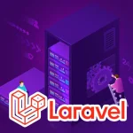 راه‌اندازی پروژه‌های لاراول روی سرور مجازی و ابری